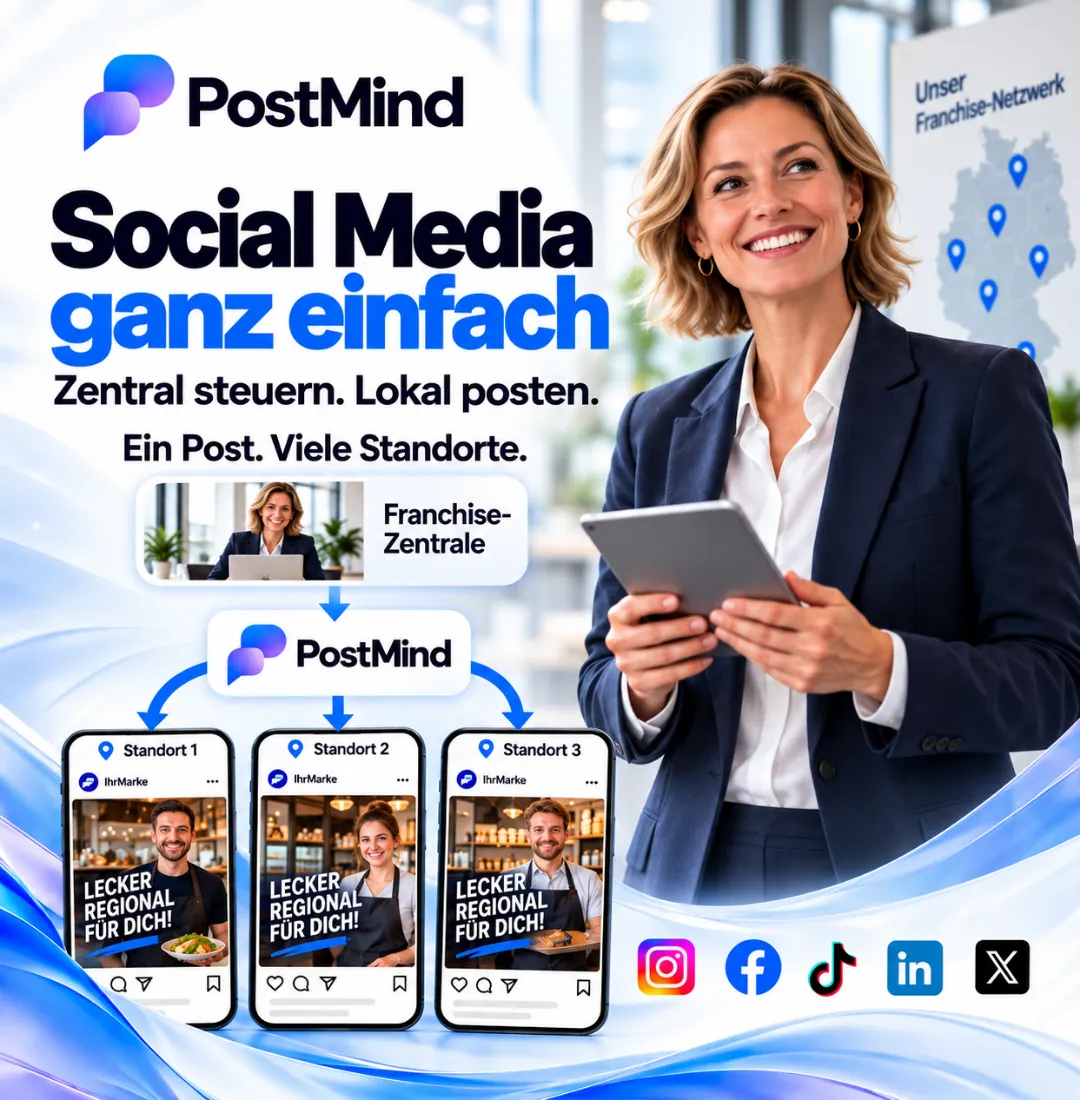 PostMind: Franchise-Zentrale steuert Social-Media-Posts für mehrere Standorte